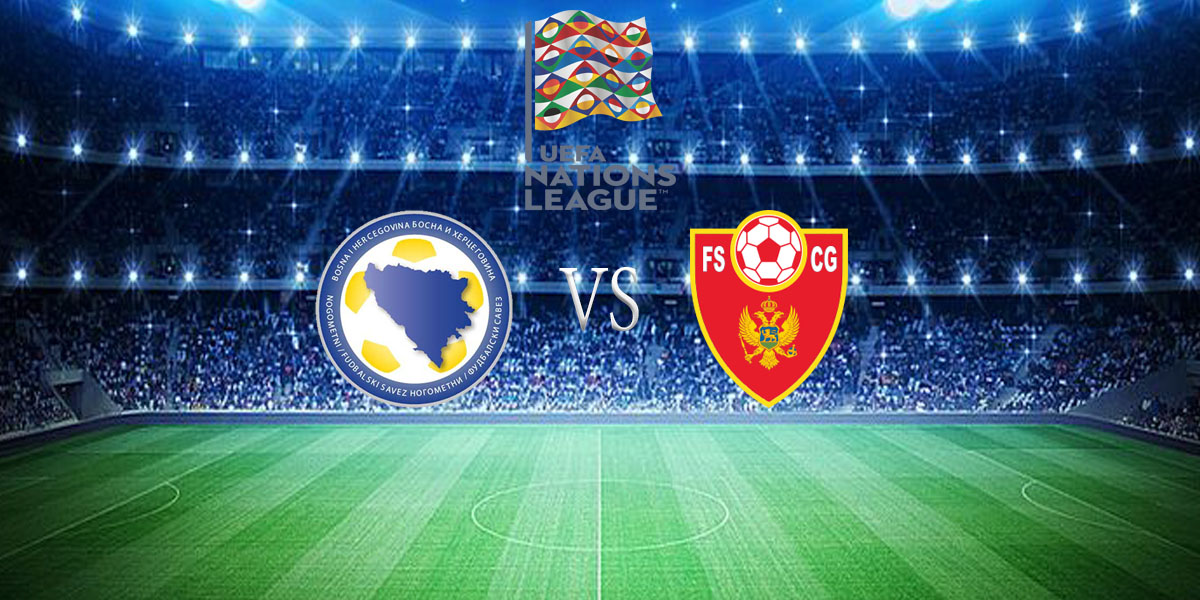 วิเคราะห์บอล ยูฟ่า เนชั่นส์ ลีก บอสเนีย vs มอนเตเนโกร 2022/2023